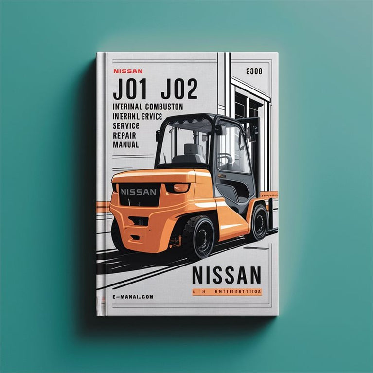 Nissan J01 J02 Series Forklift Internal Combustion Service Repair Workshop Manual PDF