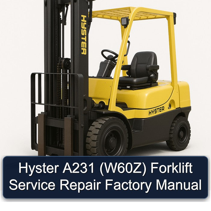 Hyster A231 (W60Z) Forklift W60Z Service Repair Workshop Manual PDF