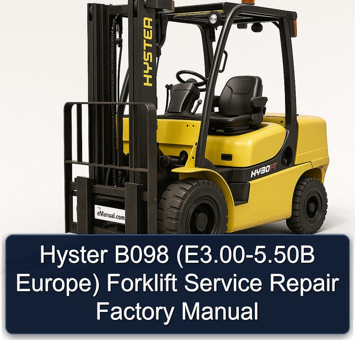 Hyster B098 (e3.00-5.50b Europe) Forklift Service Repair Workshop Manual PDF