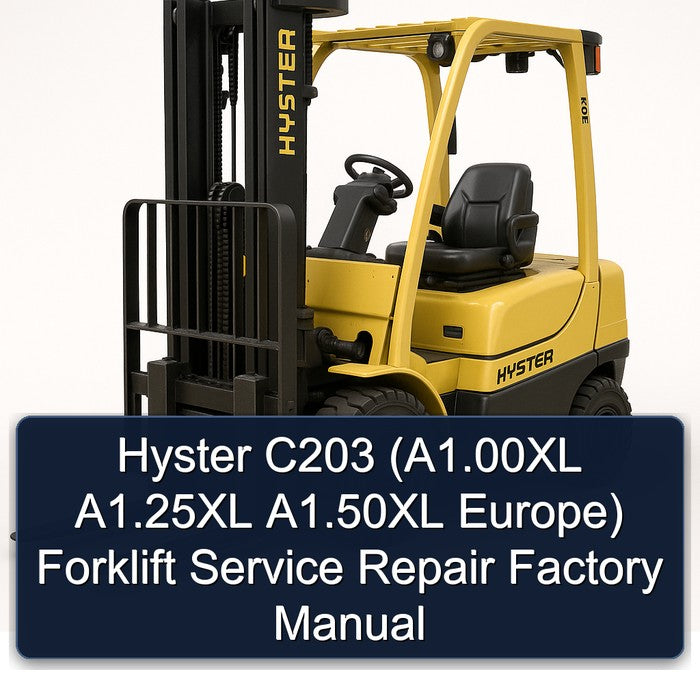 Hyster C203 (a1.00xl A1.25xl A1.50xl Europe) Forklift A1.00XL Europe Service Repair Workshop Manual PDF