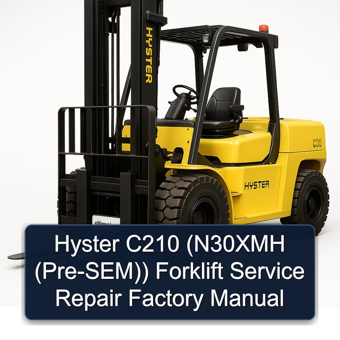 Hyster C210 (n30xmh (pre-sem)) Forklift N30XMH Pre SEM Service Repair Workshop Manual PDF
