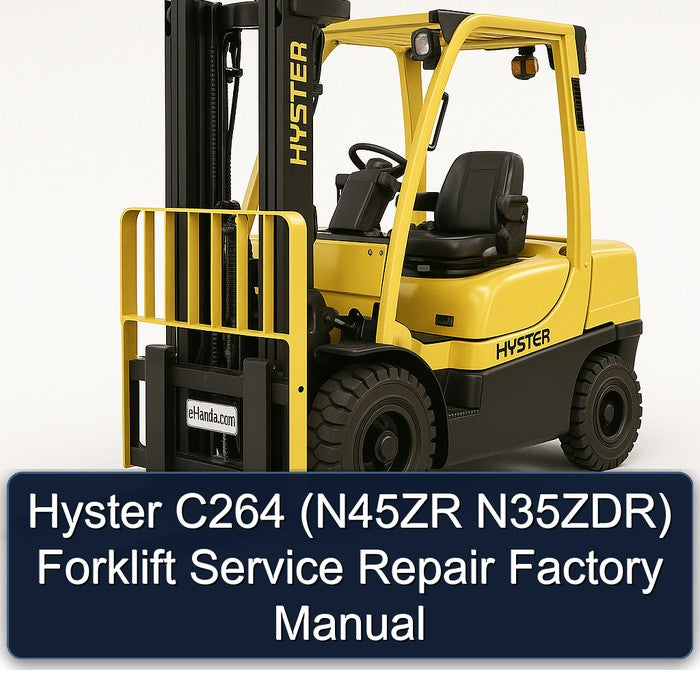 Hyster C264 (n45zr N35zdr) Forklift N45ZR N35ZDR Service Repair Workshop Manual PDF