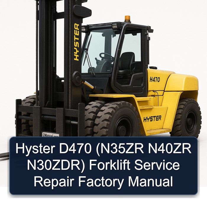 Hyster D470 (n35zr N40ZR N30zdr) Forklift N35ZR N30ZDR Service Repair Workshop Manual PDF