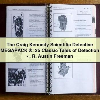 The Craig Kennedy Scientific Detective MEGAPACK ®: 25 Classic Tales of Detection-R. Austin Freeman