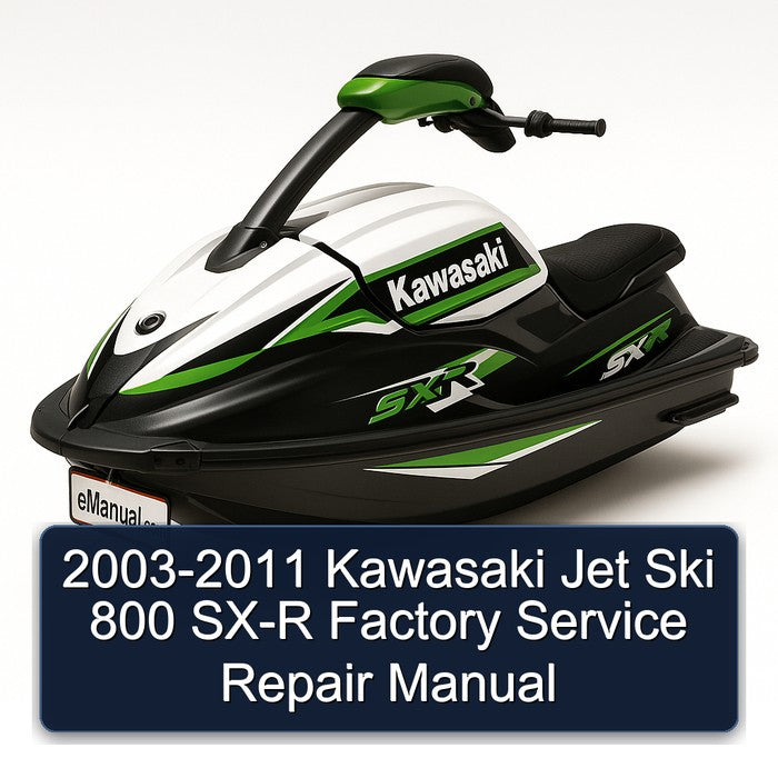 2003-2011 Kawasaki Jet Ski 800 SX-R Service Repair Workshop Manual PDF