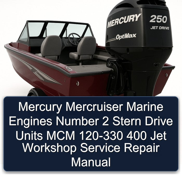 Mercury Mercruiser Marine Engines Number 2 Stern Drive Units MCM 120-330 400 Jet Service Repair Workshop Manual PDF
