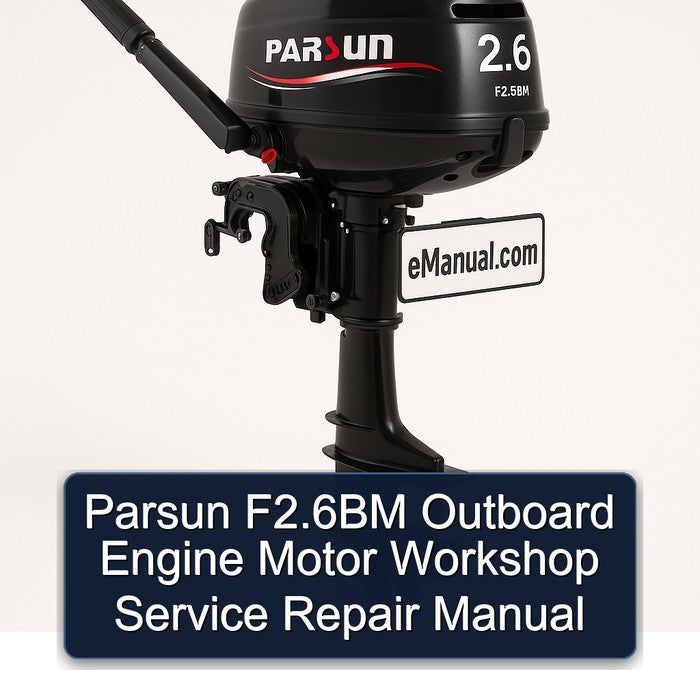 Parsun F2.6bm Outboard Engine Motor Service Repair Workshop Manual PDF