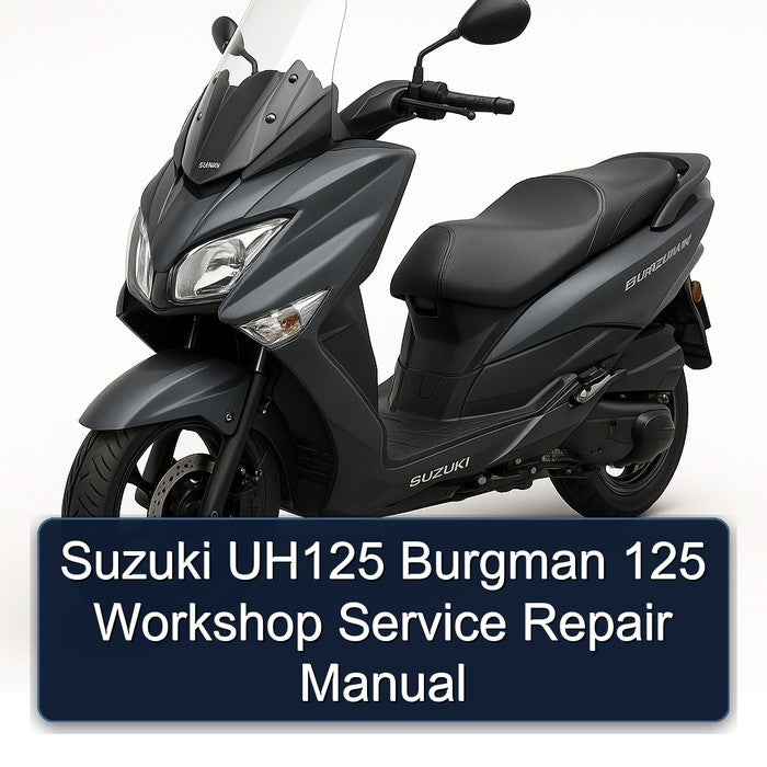 Suzuki Burgman Series UH125 125 Service Repair Workshop Manual PDF