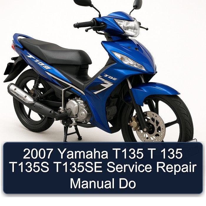 2007 Yamaha T135 T 135 T135S T135SE Do Service Repair Workshop Manual PDF