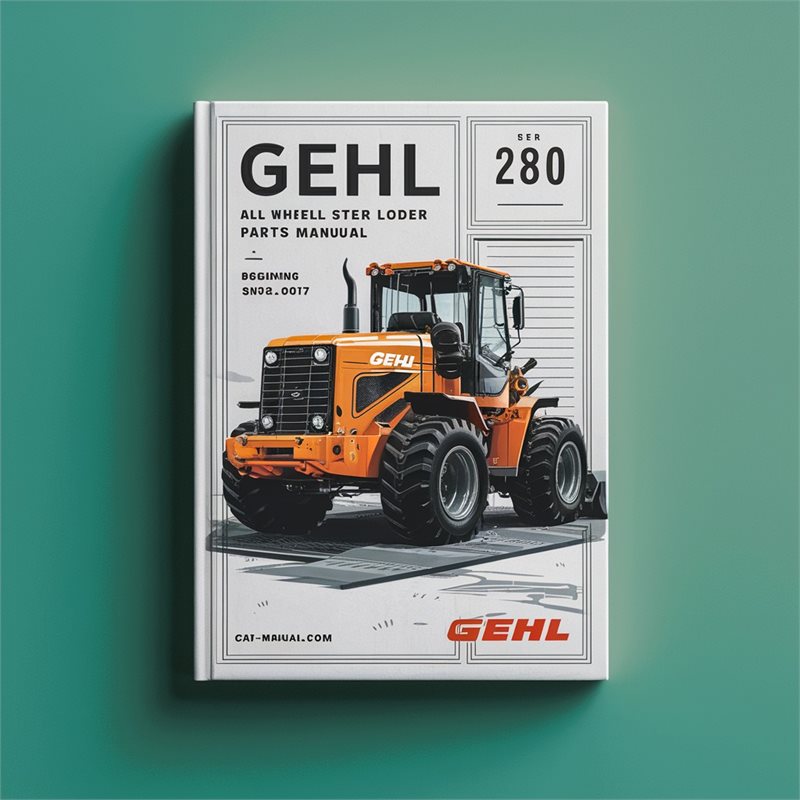 Gehl 280 All Wheel Steer Loader Parts (beginning Sn: 341020017) Catalog PDF