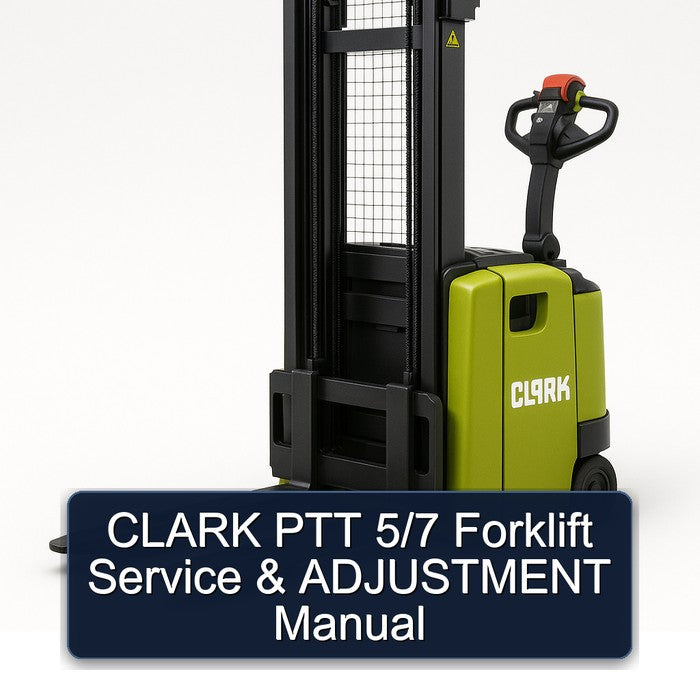 Clark PTT 5/7 Forklift Adjustment Service Repair Workshop Manual PDF