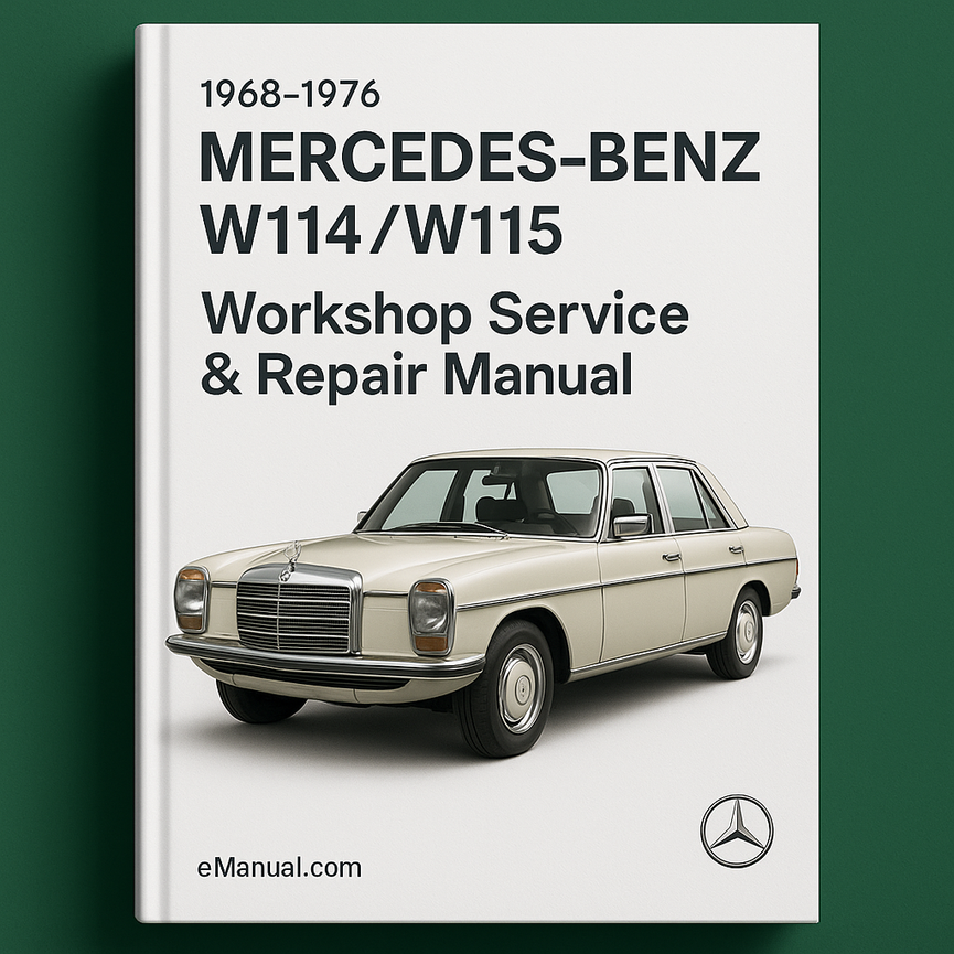 1968-1976 Mercedes-Benz W114/W115 Workshop Service Repair Manual Best