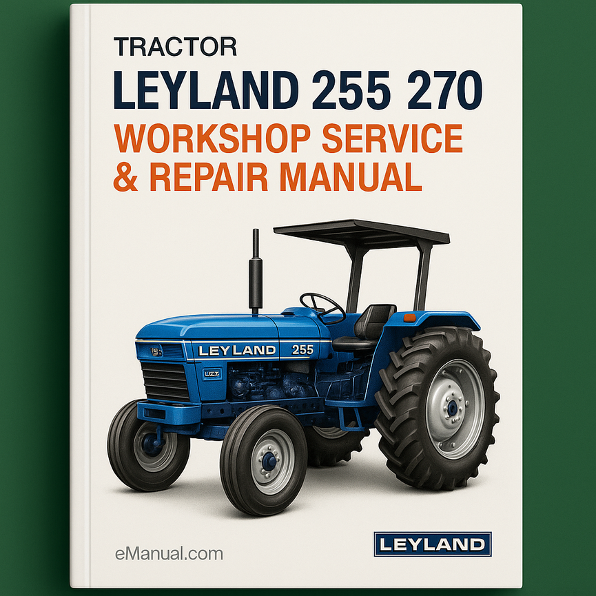 Leyland 255 270 Tractor Workshop Service & Repair Manual # 1 Top Rated