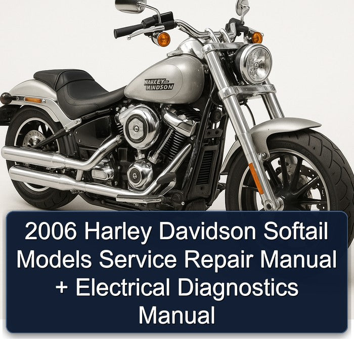 2006 Harley Davidson Softail Models Electrical Diagnostics Service Repair Workshop Manual PDF