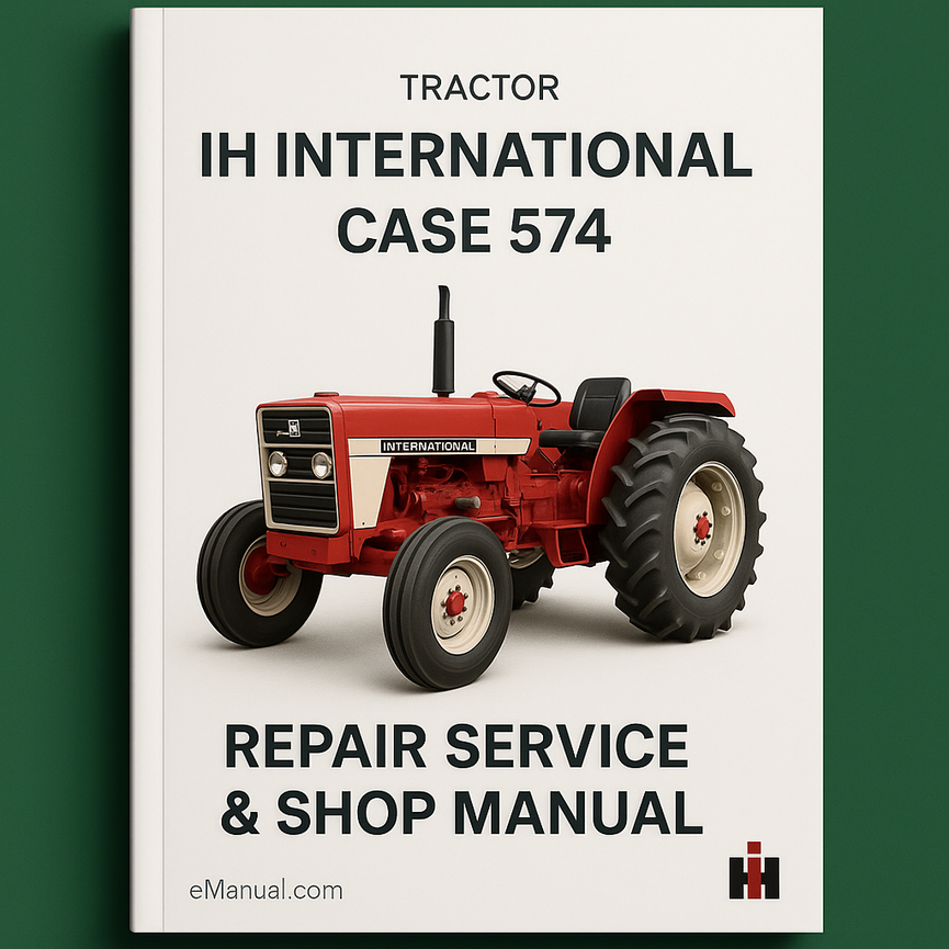IH International Case 574 Tractor Repair Service & Shop Manual -2- Manuals-Improved-PDF