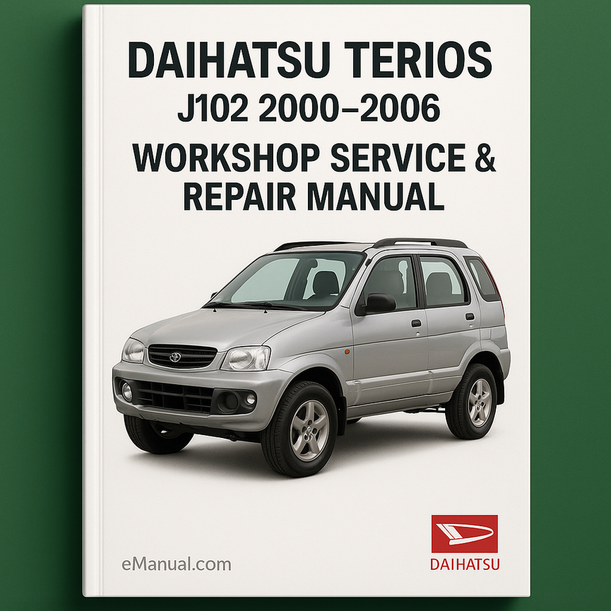 Daihatsu Terios J102 2000-2006 Workshop Service Repair Manual