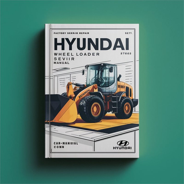 Hyundai SL765 Wheel Loader Service Repair Workshop Manual PDF