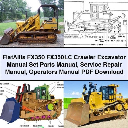 FiatAllis FX350 FX350LC Crawler Excavator Manual Set Parts Manual Service Repair Manual Operators Manual