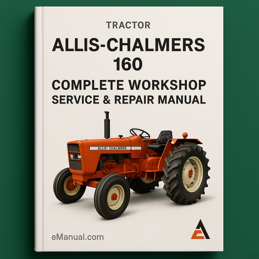 Allis Chalmers 160 Tractor Complete Workshop Service Repair Manual