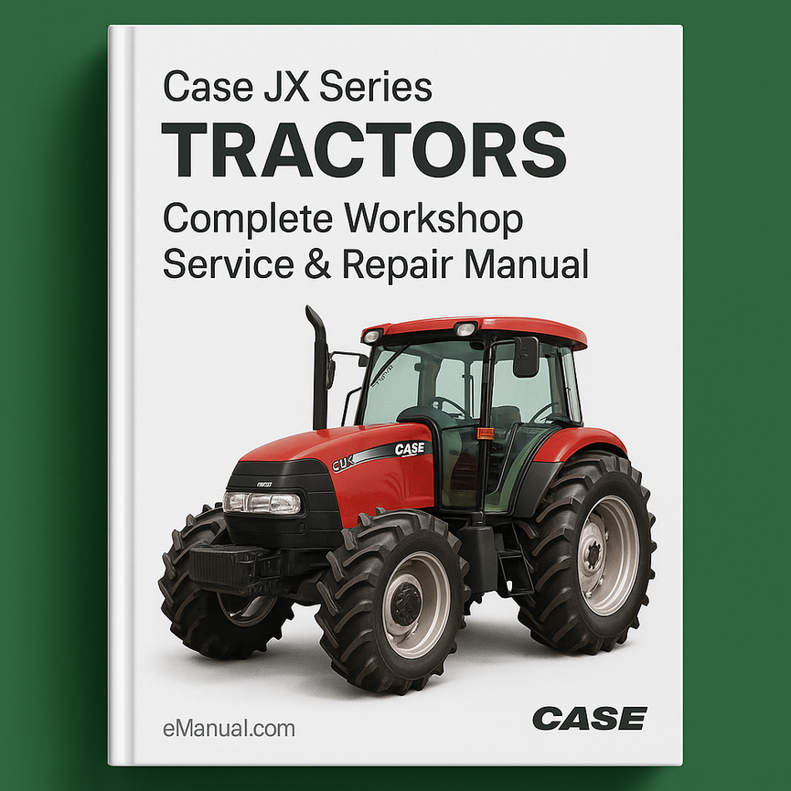 Case JX Series Tractors Complete Workshop Service Repair Manual