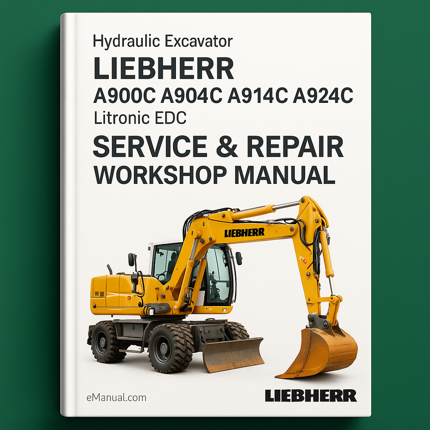 Liebherr A900C A904C A914C A924C Litronic EDC Hydraulic Excavator Service Repair Workshop Manual