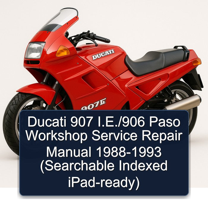 1988-1993 Ducati 906 Paso 907 I.e. (searchable Indexed Ipad-ready) Service Repair Workshop Manual PDF