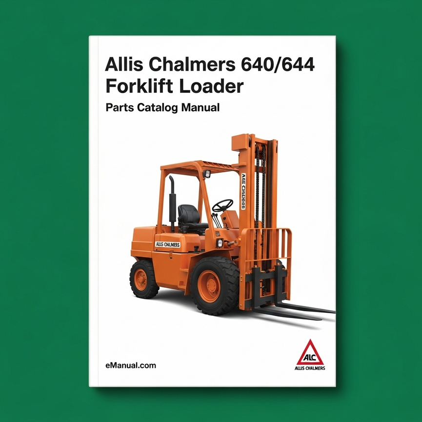 Allis Chalmers 640 644 Forklift Loader Parts Catalog Manual