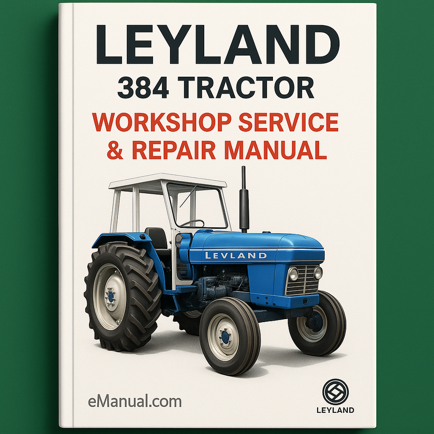 Leyland 384 Tractor Workshop Service Repair Manual