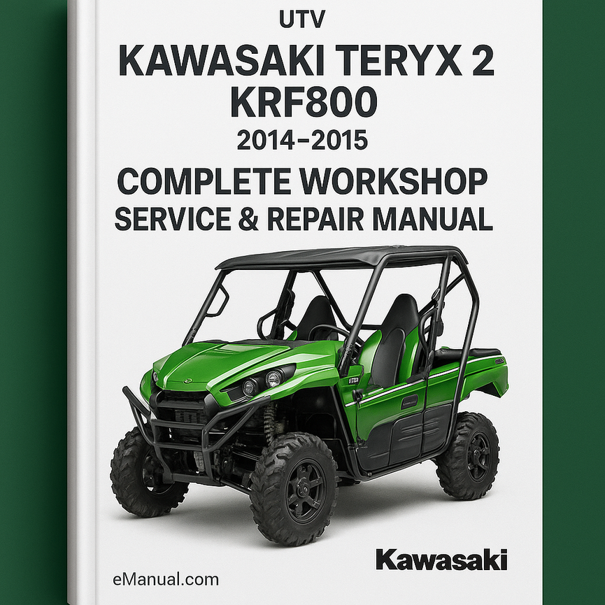Kawasaki Teryx 2 KRF800 UTV Complete Workshop Service Repair Manual 2014 2015