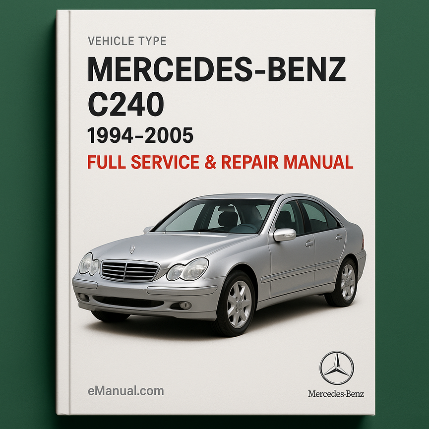 Mercedes Benz C240 1994-2005 Full Service & Repair Manual
