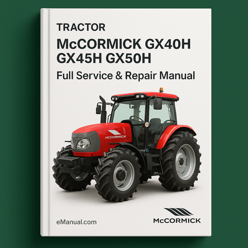 McCormick GX40H GX45H GX50H Tractor Full Service & Repair Manual