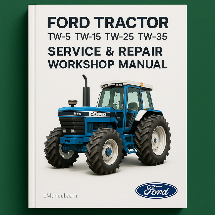 Ford Tractor TW-5 TW-15 TW-25 TW-35 Service & Repair Workshop Manual