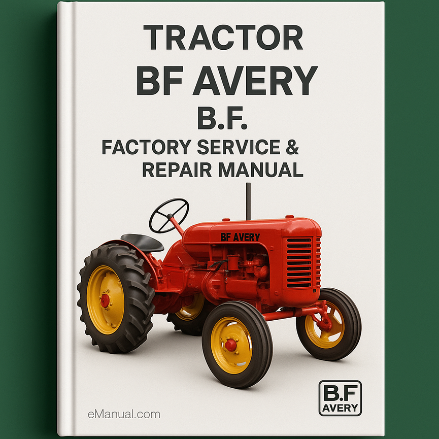 B.F. BF Avery A Tractor Factory Service Repair Manual