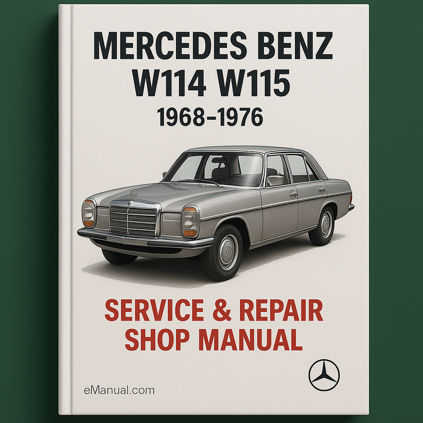 Mercedes Benz W114 W115 1968-1976 Service Repair Shop Manual