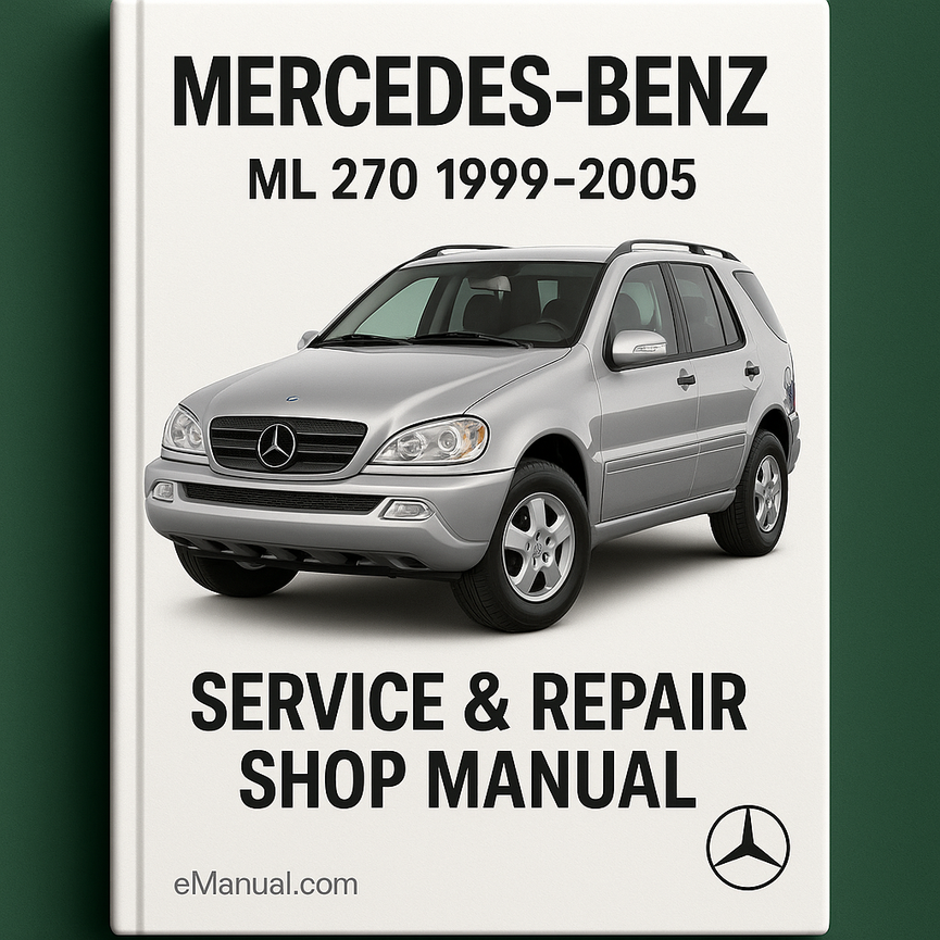 Mercedes Benz ML 270 1999-2005 Service Repair Shop Manual