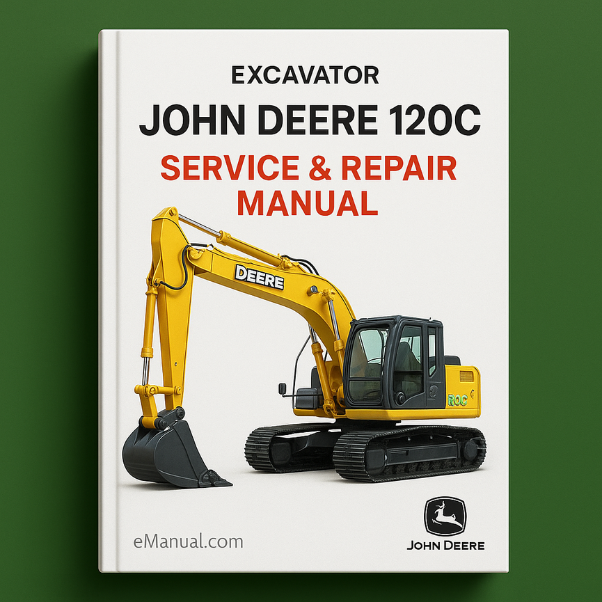 JOHN DEERE 120C Excavator Service Repair Manual.