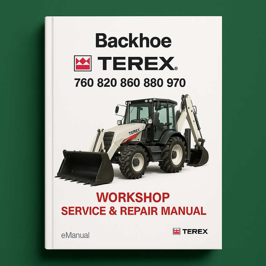 TEREX Backhoe 760 820 860 880 970 Workshop Service Repair Manual
