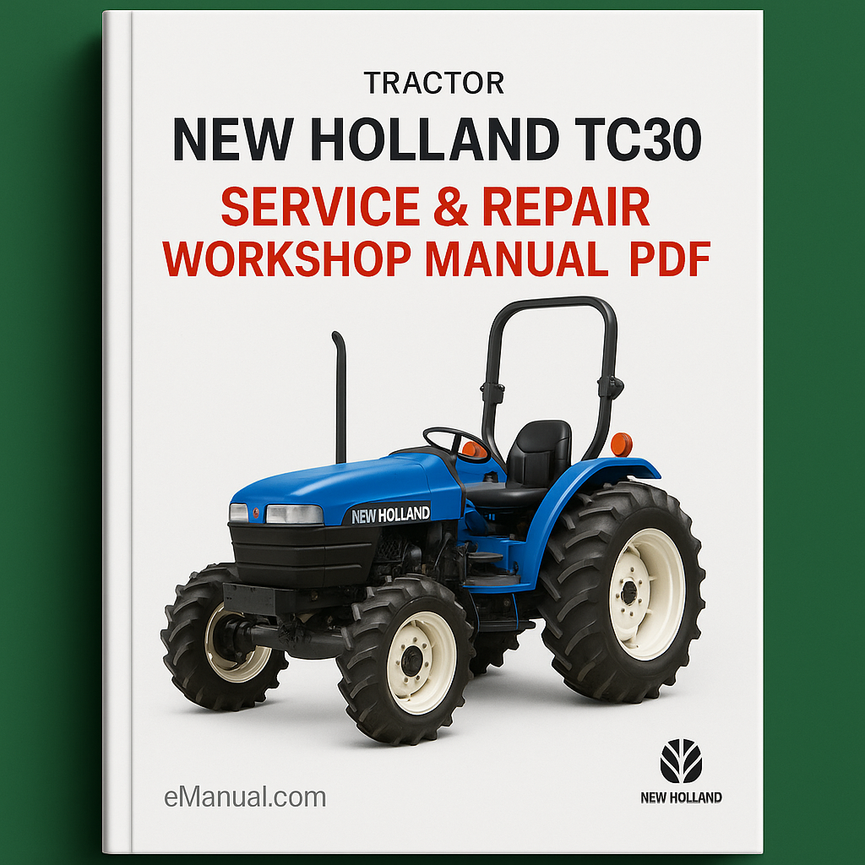 New Holland TC30 Tractor Service Repair Workshop Manual Pdf