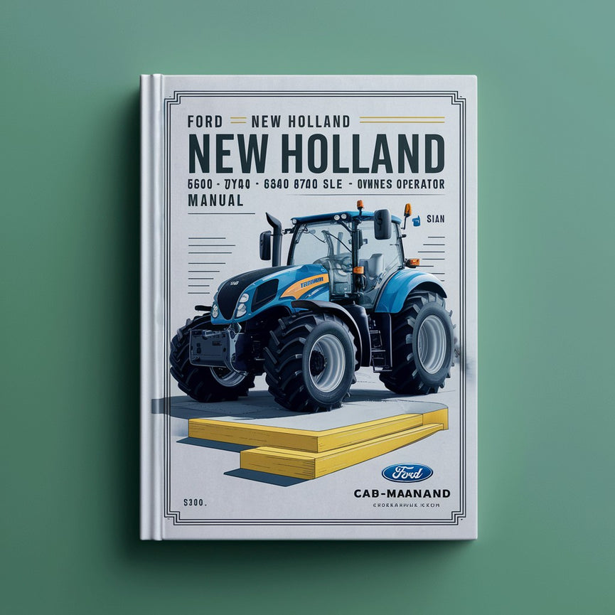 Ford New Holland 5640 6640 7740 7840 8240 8340 SL SLE Tractor with Cab Owners Operators Manual