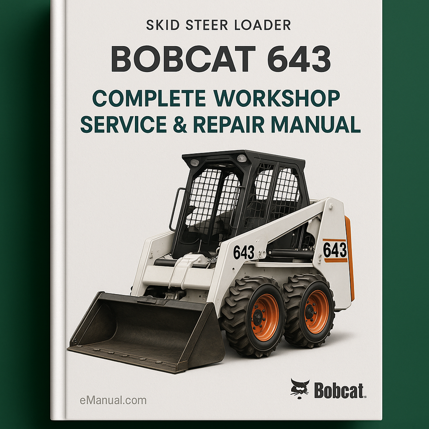 Bobcat 643 Skid Steer Loader Complete Workshop Service Repair Manual