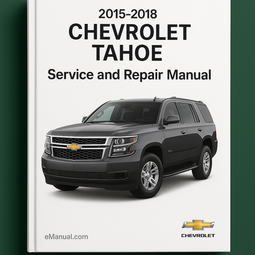 2015-2018 Chevrolet Tahoe Service and Repair Manual