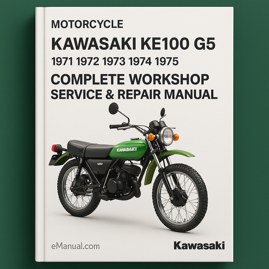Kawasaki KE100 G5 Motorcycle Complete Workshop Service Repair Manual 1971 1972 1973 1974 1975