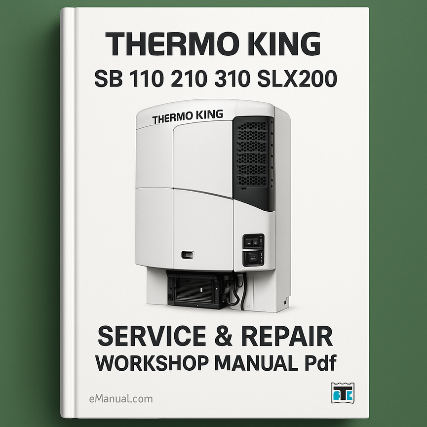 Thermo King SB 110 210 310 SLX200 Service Repair Workshop Manual Pdf