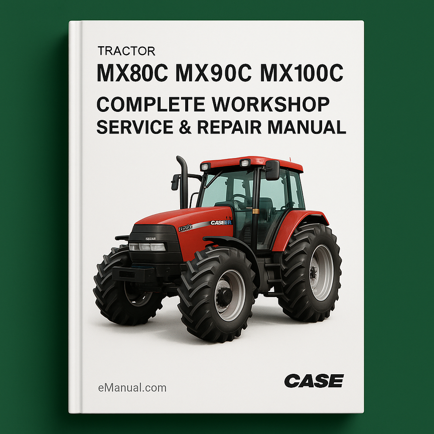 Case MX80C MX90C MX100C MX-C Tractor Complete Workshop Service Repair Manual