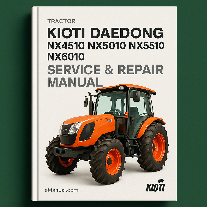 KIOTI DAEDONG NX4510 NX5010 NX5510 NX6010 Tractor Service Repair Manual