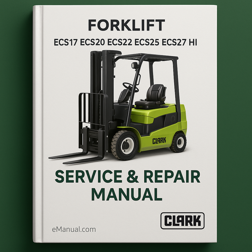 Clark ECS17 ECS20 ECS22 ECS25 ECS27 ECS30 HI Performance Supplement Forklift Service Repair Manual