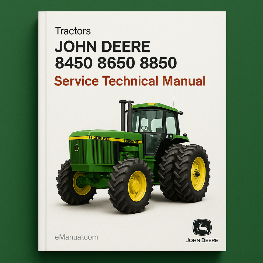 John Deere 8450 8650 8850 Tractors Service Technical Manual(TM1256)