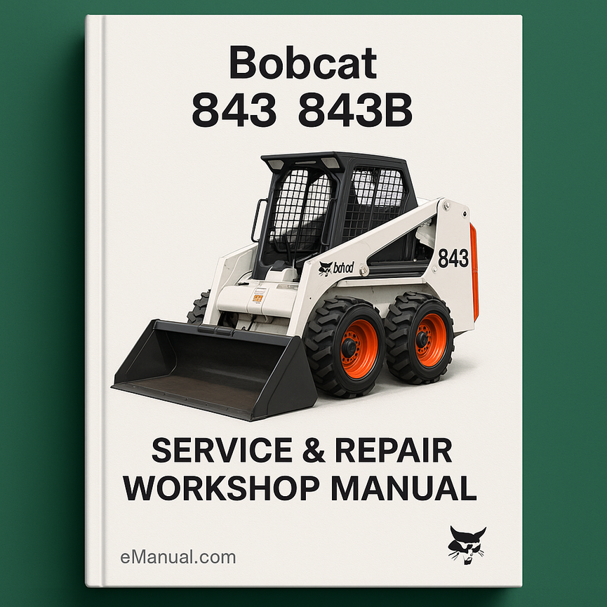 Bobcat 843 843B Service Repair Workshop Manual