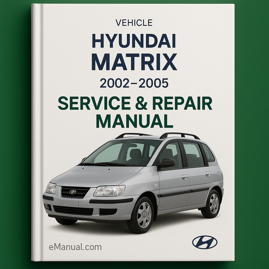 Hyundai Matrix Service Repair Manual 2002-2005