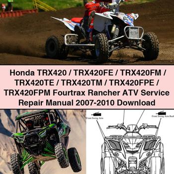 Honda TRX420 TRX420FE TRX420FM TRX420TE TRX420TM TRX420FPE TRX420FPM Fourtrax Rancher ATV Service Repair Manual 2007-2010